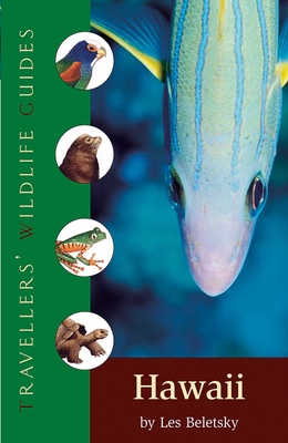 Hawaii (Traveller's Wildlife Guides): Traveller's Wildlife Guide - Beletsky, Les, Dr.