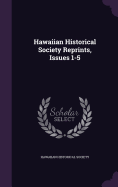 Hawaiian Historical Society Reprints, Issues 1-5