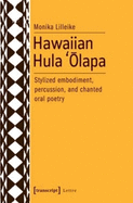 Hawaiian Hula 'Olapa: Stylized Embodiment, Percussion, and Chanted Oral Poetry