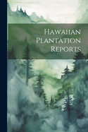 Hawaiian Plantation Reports