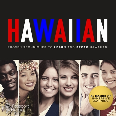 Hawaiian: Proven Techniques to Learn and Speak Hawaiian - Made for Success