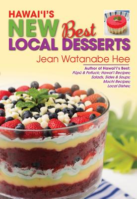 Hawaii's New Best Local Desserts - Hee, Jean Watanabe