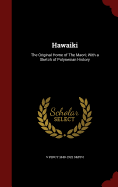 Hawaiki: The Original Home of the Maori; With a Sketch of Polynesian History