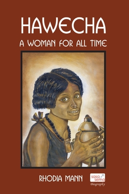 Hawecha: A Woman for All Time - Mann, Rhodia