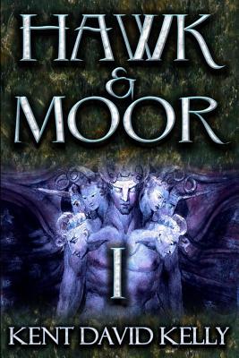 Hawk & Moor: Book 1 - The Dragon Rises - Kelly, Kent David