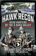 Hawk Recon: An Airborne Combat Medic in Vietnam