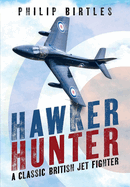 Hawker Hunter: A Classic British Jet Fighter