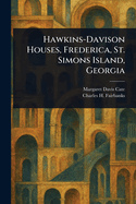 Hawkins-Davison Houses, Frederica, St. Simons Island, Georgia