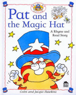 Hawkins Rhyme & Read:  Pat and the Magic Hat - Hawkins, Jacqui