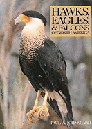 Hawks, Eagles, & Falcons of North America: Biology and Natural History