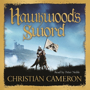 Hawkwood's Sword: The Brand New Adventure from the Master of Historical Fiction