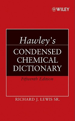 Hawley's Condensed Chemical Dictionary - Lewis, Richard J, Sr