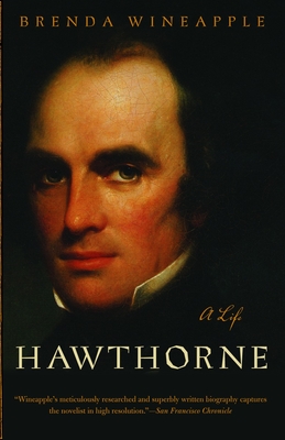 Hawthorne: A Life - Wineapple, Brenda