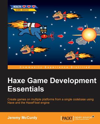 Haxe Game Development Essentials - McCurdy, Jeremy