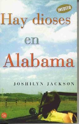 Hay Dioses En Alabama - Jackson, Joshilyn