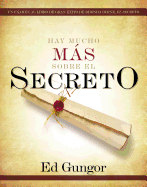 Hay Mucho Ms Sobre El Secreto: Un Examen Al Libro de Gran xito de Rhonda Byrne, El Secreto