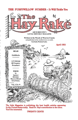 Hay Rake April 1921 Vol 1 No 8 - Bristow, Arch, and Rickerson, Don (Editor)