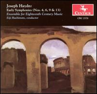 Haydn: Early Symphonies (Nos. 4, 6, 9, 13) - Ensemble for Eighteenth Century Music; Eiji Hashimoto (conductor)