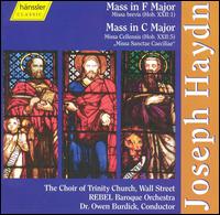Haydn: Mass in F major; Mass in C major - Trinity Church Choir, New York City (choir, chorus); Owen Burdick (conductor)
