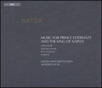 Haydn: Music for Prince Esterhzy and the King of Naples - Haydn Sinfonietta Wien; Manfred Huss (conductor)
