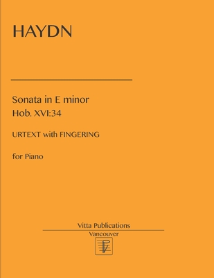 Haydn. Sonata in e minor Hob. 34: Urtext with Fingering - Shevtsov, V (Editor), and Haydn, Joseph