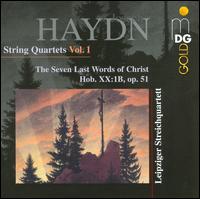 Haydn: String Quartets, Vol. 1 - The Seven Last Words of Christ - Leipziger Streichquartett