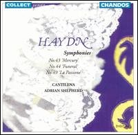 Haydn: Symphonies No. 43 'Mercury'; No. 44 'Funeral'; No. 49 'La Passione' - Cantilena; Adrian Shepherd (conductor)