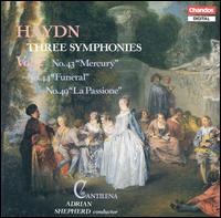 Haydn: Symphonies Nos. 43, 44, 49 - Cantilena; Adrian Shepherd (conductor)