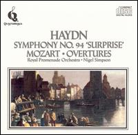 Haydn: Symphony No. 94 "Surprise"; Mozart: Overtures - Royal Promenade Orchestra; Nigel Simpson (conductor)