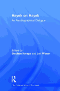 Hayek on Hayek: An Autobiographical Dialogue