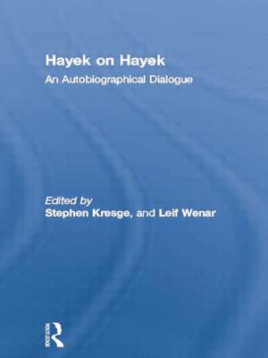 Hayek on Hayek: An Autobiographical Dialogue - Kresge, Stephen (Editor), and Wenar, Leif (Editor)