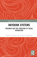 Hayekian Systems: Research Into the Structure of Social Interaction