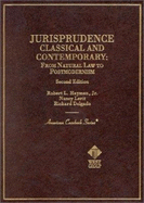 Hayman, Levit, and Delgado's Jurisprudence, Classical and Contemporary: From Natural Law to Postmodernism, 2D - Gregory, William A, and Levit, Nancy