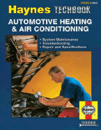 Haynes Automotive Heating and Air Conditioning Systems Manual - Stubblefield, Mike, and Haynes, John, and Haynes Publishing (Editor)