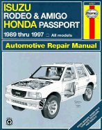 Haynes Isuzu Rodeo, Amigo & Honda Passport: 1989-1997 - Maddox, Robert, and Haynes Publishing