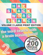 Haystack Wordsearch (LARGE PRINT): Volume 2 - the word search with a brain teasing twist!