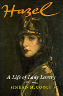 Hazel: A Life of Lady Lavery 1880-1935