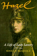 Hazel: A Life of Lady Lavery 1880-1935