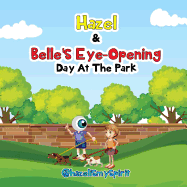Hazel & Belle's Eye Opening Day At The Park