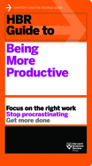 HBR Guide to Being More Productive