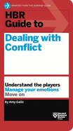 HBR Guide to Dealing with Conflict (HBR Guide Series)
