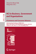 Hci in Business, Government and Organizations. Ecommerce and Consumer Behavior: 6th International Conference, Hcibgo 2019, Held as Part of the 21st Hci International Conference, Hcii 2019, Orlando, Fl, Usa, July 26-31, 2019, Proceedings, Part I