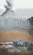 He Giveth More Grace: a memoir