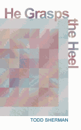 He Grasps the Heel