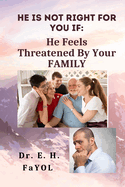 He Is Not Right For You If: He Feels Threatened By Your FAMILY!