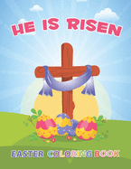 He Is Risen: The Easter Bible Coloring Book For Kids