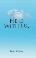 He Is With Us.