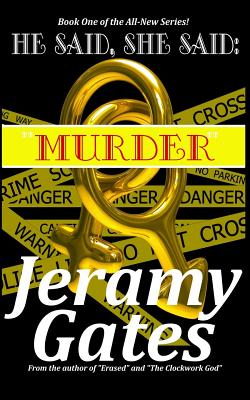 He Said, She Said, "Murder" - Gates, Jeramy