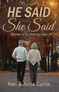 He Said She Said: Stories of a Lifelong Love