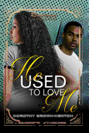 He Used to Love Me: Renaissance Collection